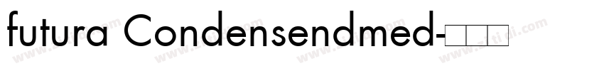 futura Condensendmed字体转换